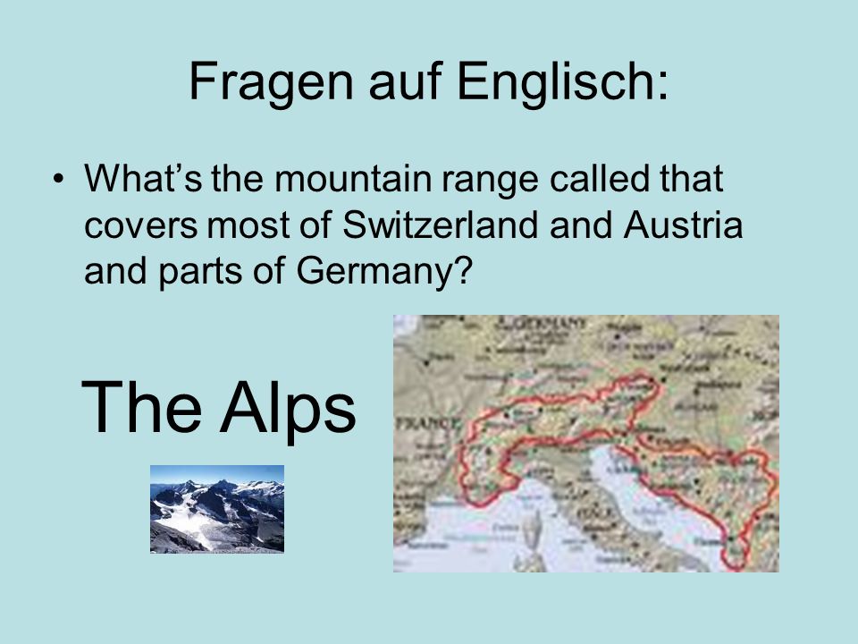 The Alps Fragen auf Englisch: