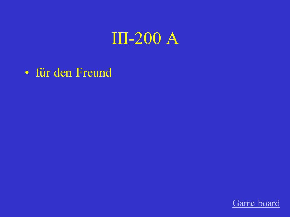III-200 A für den Freund Game board