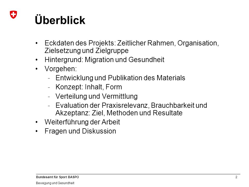 Überblick Eckdaten des Projekts: Zeitlicher Rahmen, Organisation, Zielsetzung und Zielgruppe. Hintergrund: Migration und Gesundheit.
