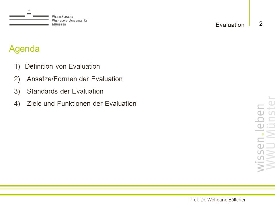 Agenda Definition von Evaluation Ansätze/Formen der Evaluation