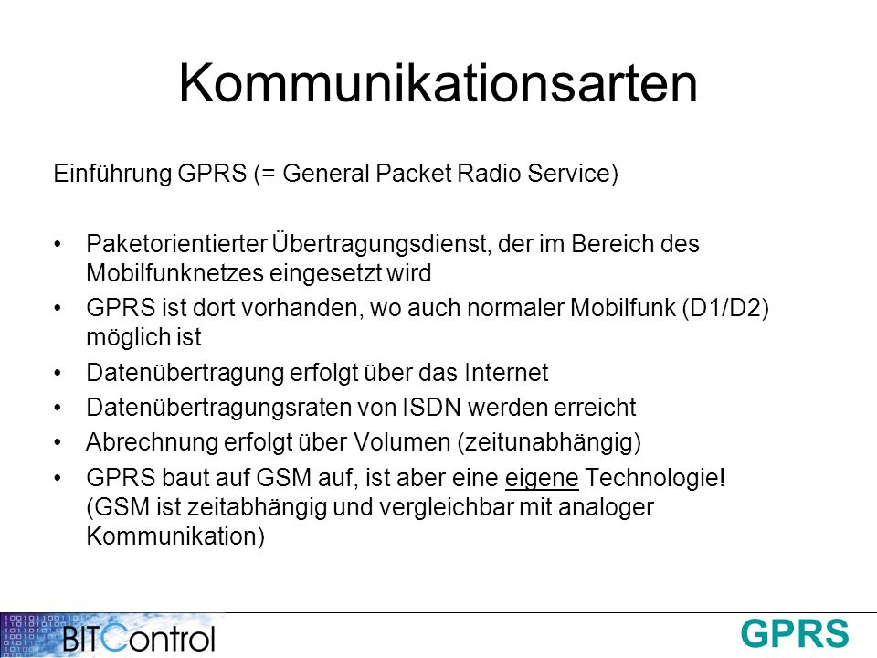 Kommunikationsarten Einführung GPRS (= General Packet Radio Service)