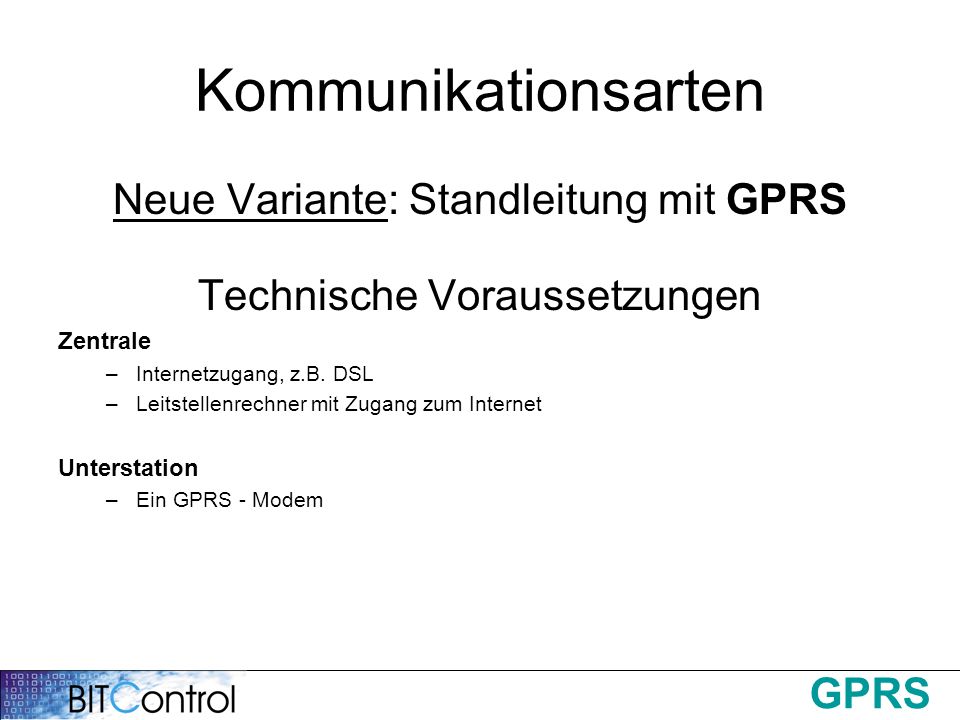 Kommunikationsarten Neue Variante: Standleitung mit GPRS