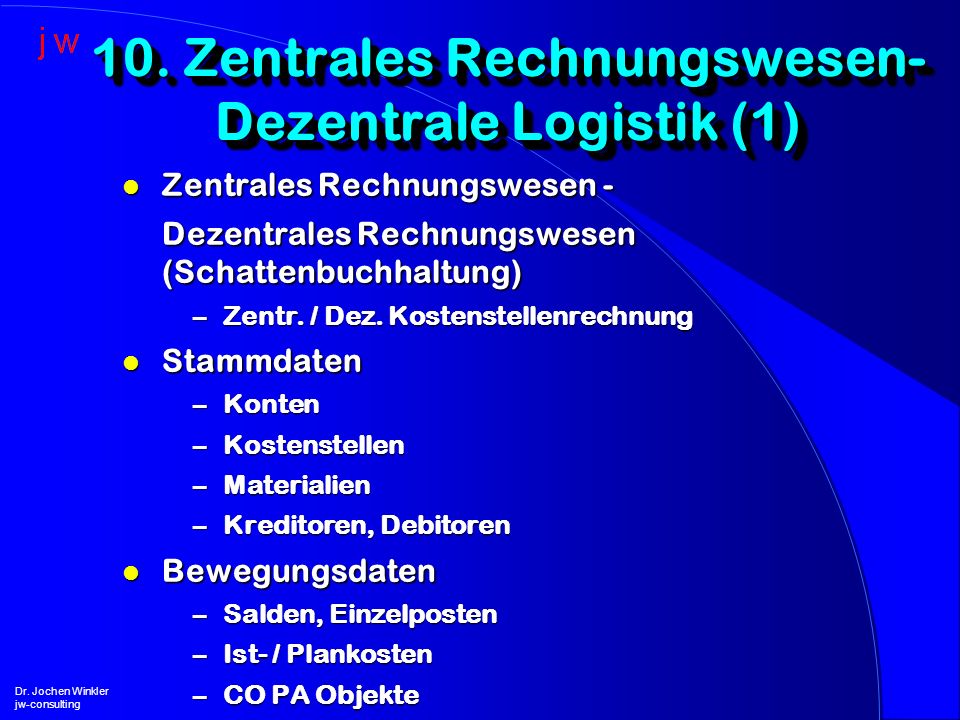 10. Zentrales Rechnungswesen- Dezentrale Logistik (1)