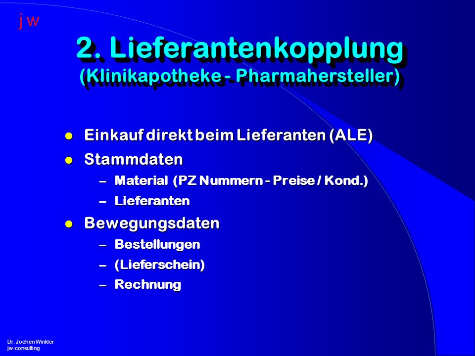2. Lieferantenkopplung (Klinikapotheke - Pharmahersteller)