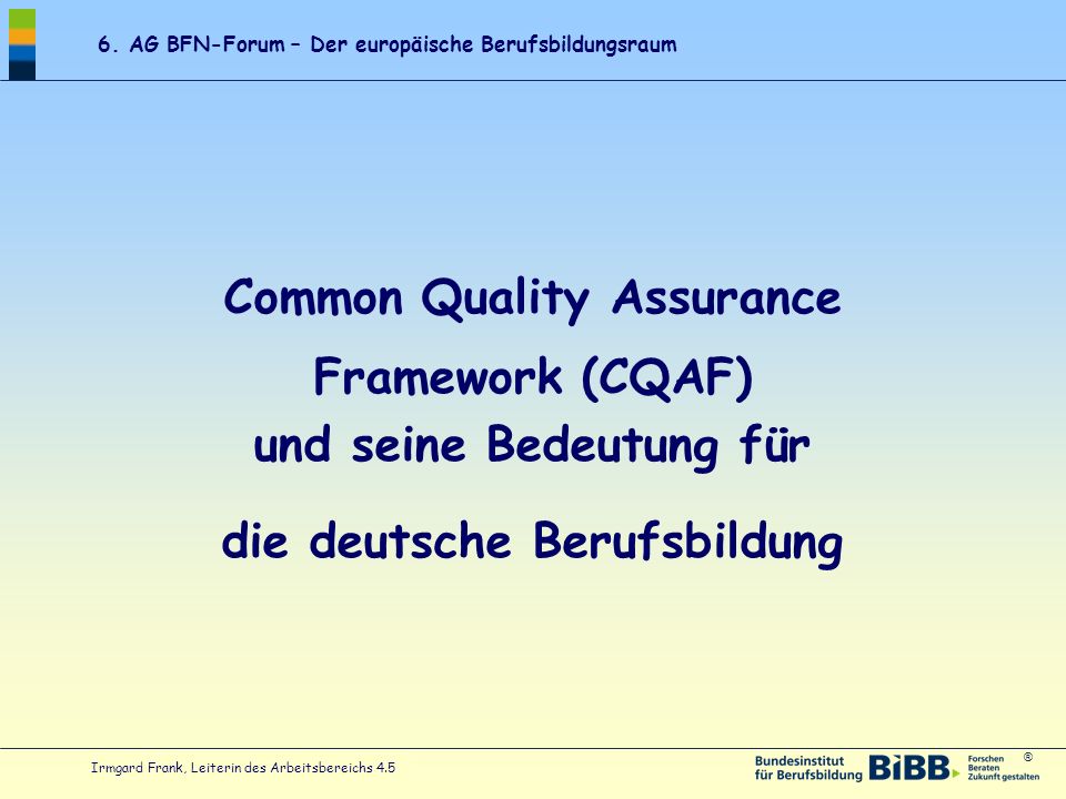 Common Quality Assurance Framework (CQAF) und seine Bedeutung für
