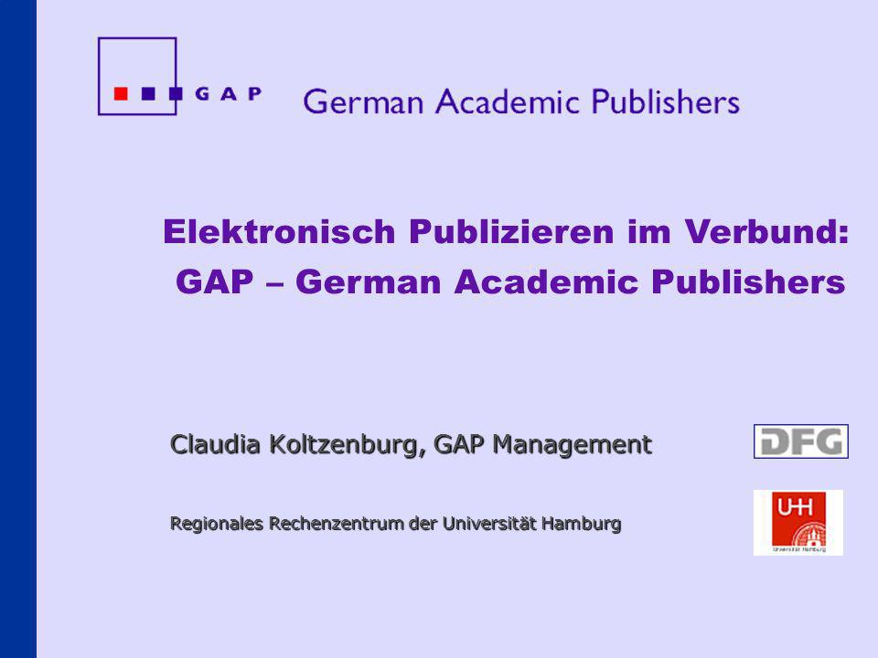 Elektronisch Publizieren im Verbund: GAP – German Academic Publishers