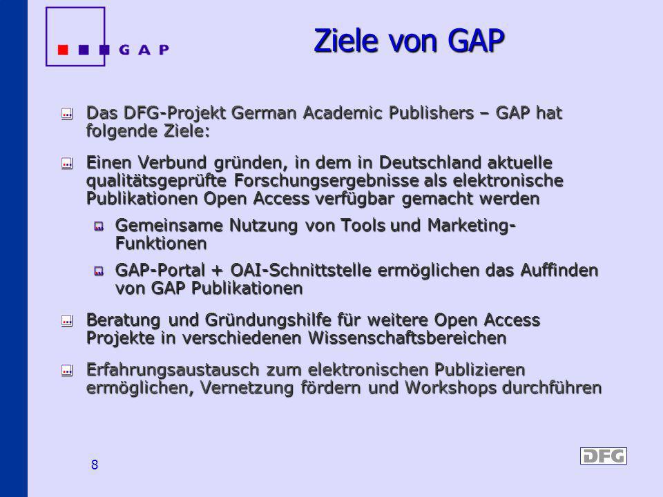 Ziele von GAP Das DFG-Projekt German Academic Publishers – GAP hat folgende Ziele: