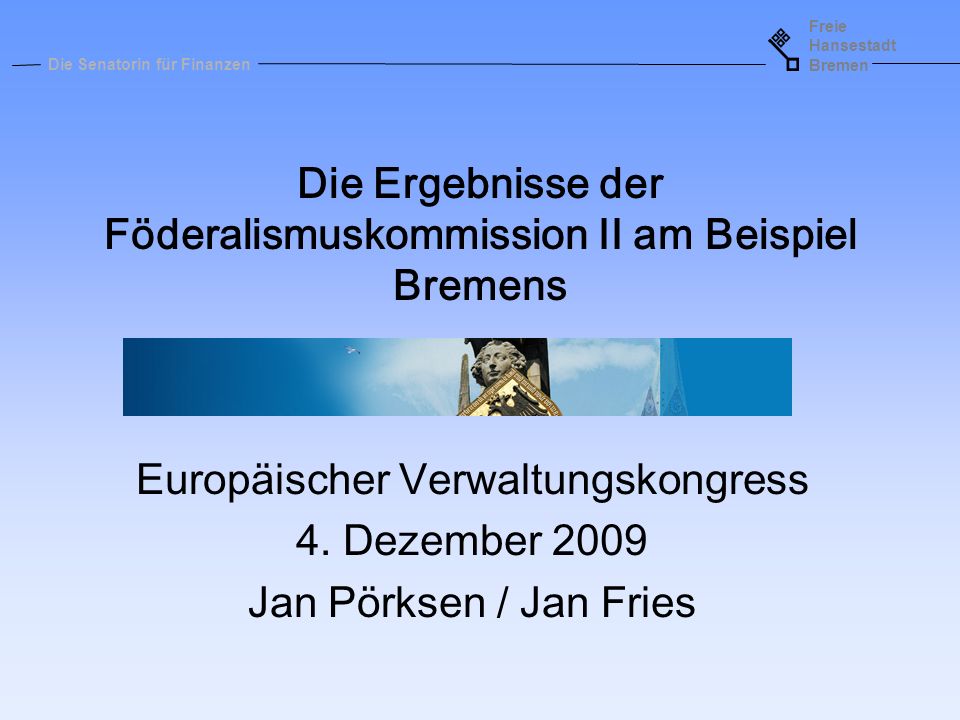 Die Ergebnisse der Föderalismuskommission II am Beispiel Bremens