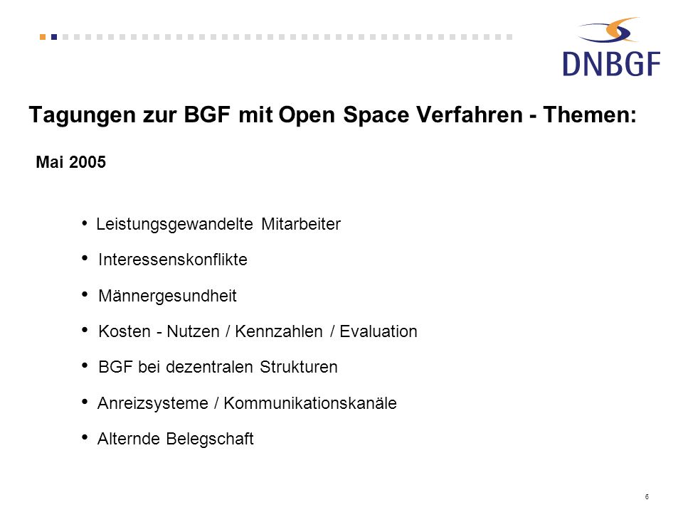 Tagungen zur BGF mit Open Space Verfahren - Themen: