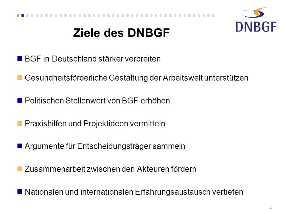 Ziele des DNBGF BGF in Deutschland stärker verbreiten