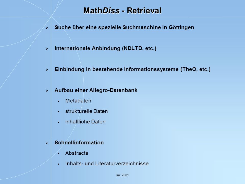 MathDiss - Retrieval Suche über eine spezielle Suchmaschine in Göttingen. Internationale Anbindung (NDLTD, etc.)
