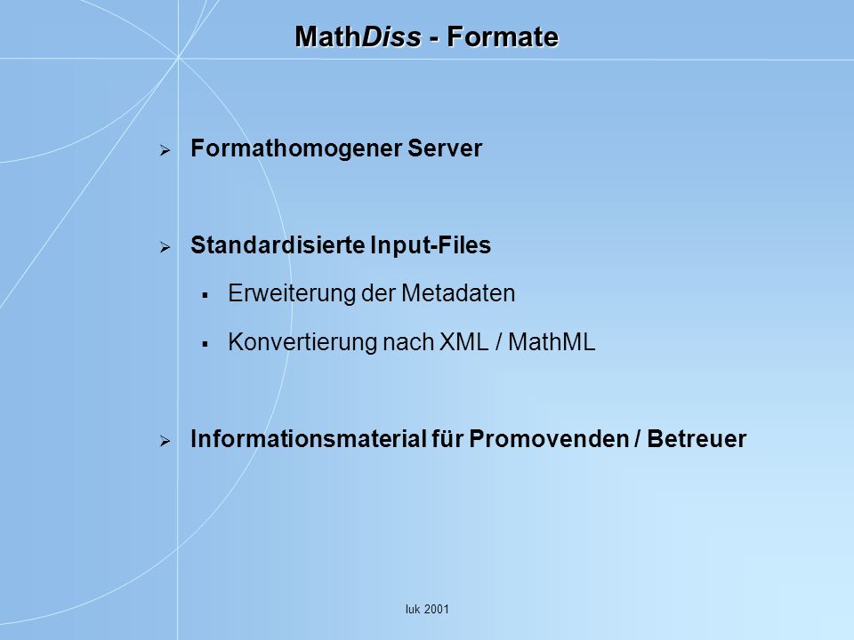 MathDiss - Formate Formathomogener Server Standardisierte Input-Files