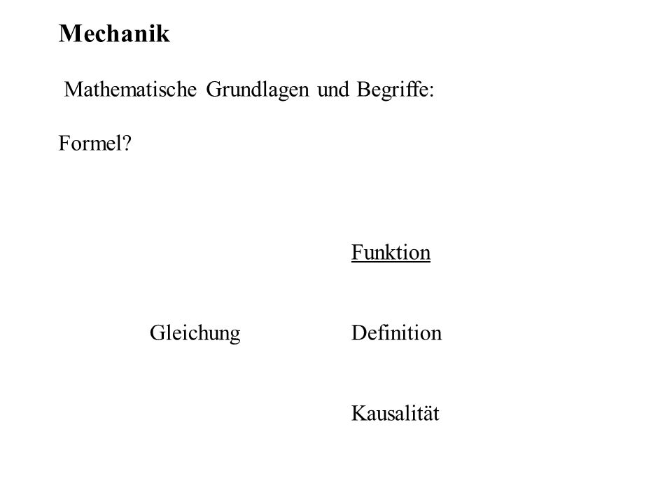 Mechanik Mathematische Grundlagen und Begriffe: Formel Funktion