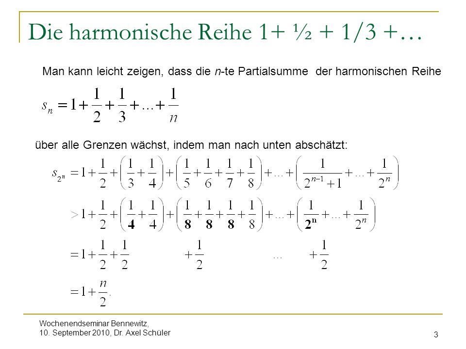 Die harmonische Reihe 1+ ½ + 1/3 +…