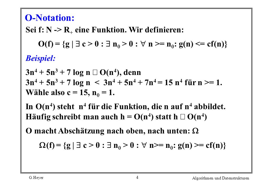 O-Notation: Sei f: N -> R+ eine Funktion. Wir definieren: