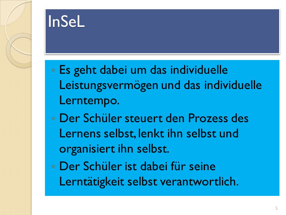 InSeL Es geht dabei um das individuelle Leistungsvermögen und das individuelle Lerntempo.