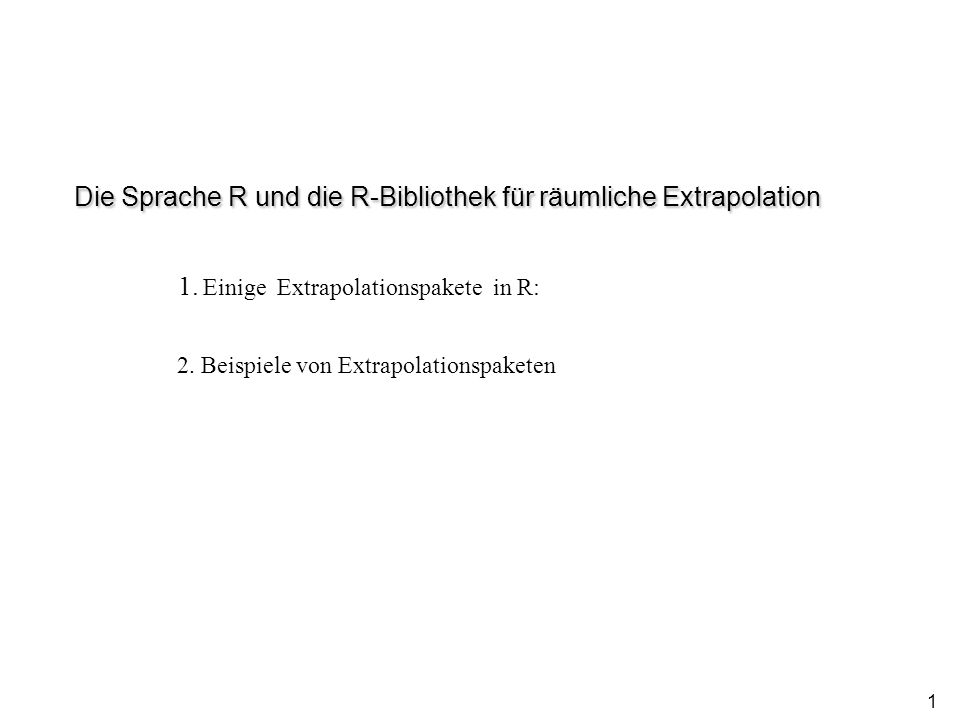 Die Sprache R und die R-Bibliothek für räumliche Extrapolation