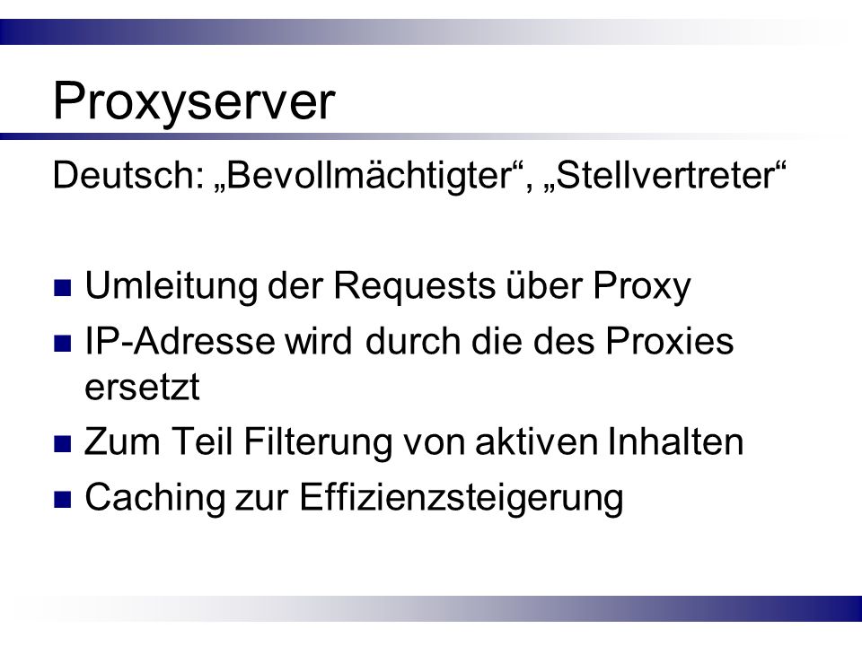 Proxyserver Deutsch: „Bevollmächtigter , „Stellvertreter