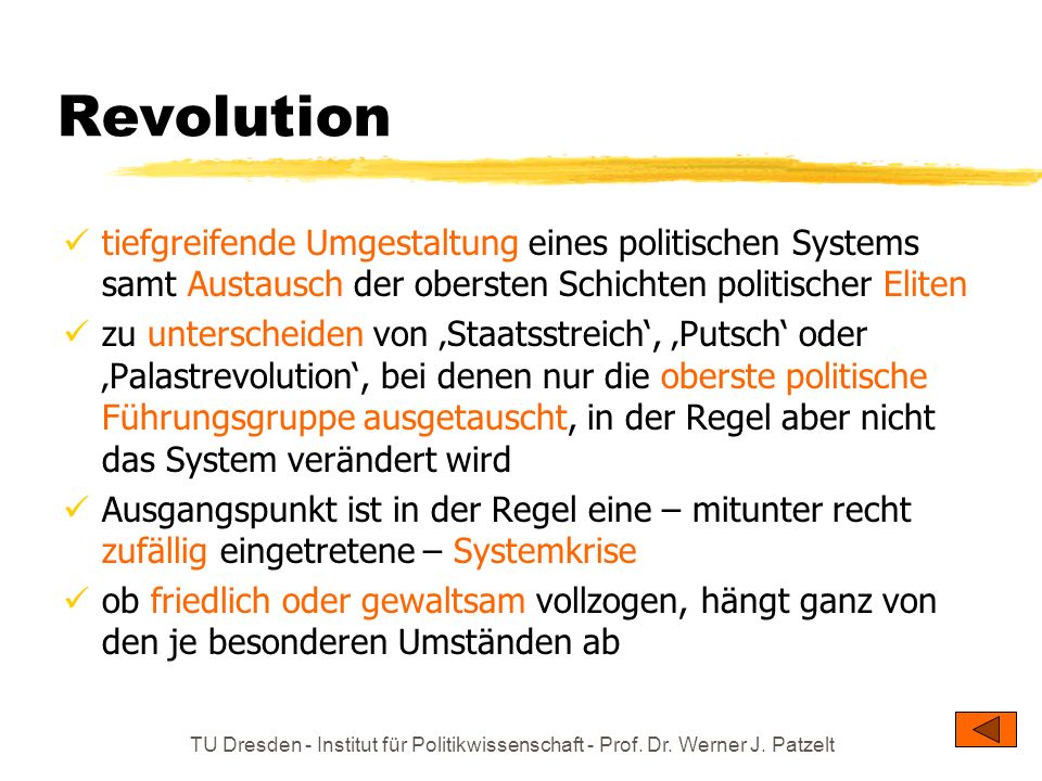 Revolution tiefgreifende Umgestaltung eines politischen Systems samt Austausch der obersten Schichten politischer Eliten.