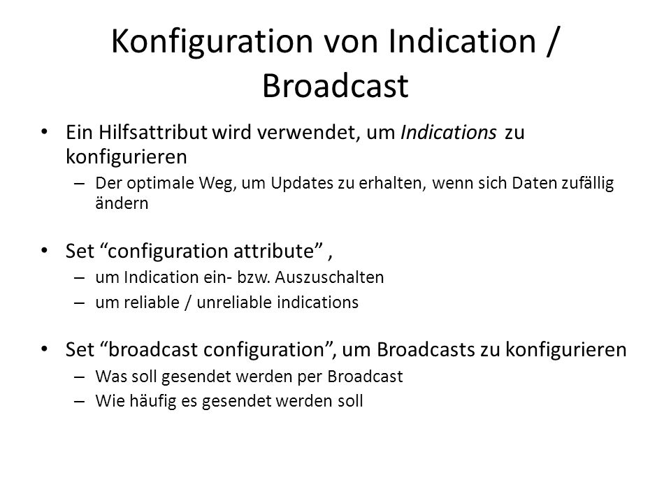 Konfiguration von Indication / Broadcast