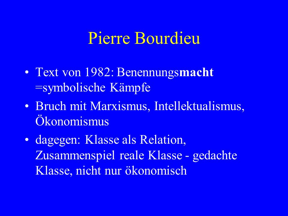 Pierre Bourdieu Text von 1982: Benennungsmacht =symbolische Kämpfe