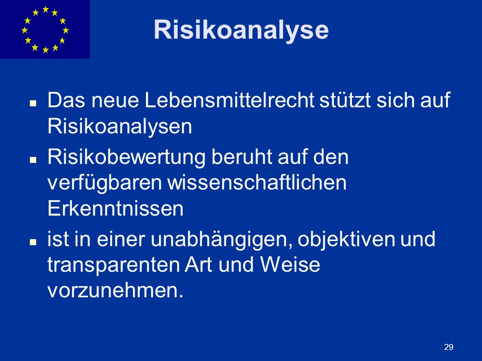 Risikoanalyse Das neue Lebensmittelrecht stützt sich auf Risikoanalysen. Risikobewertung beruht auf den verfügbaren wissenschaftlichen Erkenntnissen.