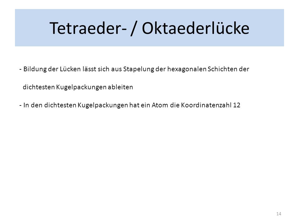 Tetraeder- / Oktaederlücke