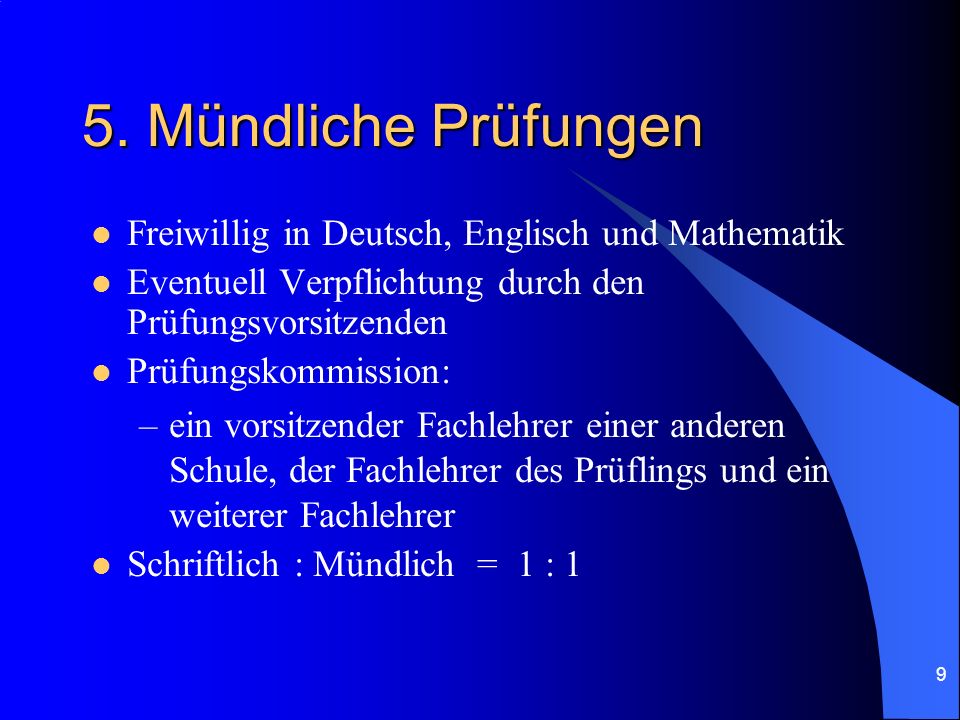 5. Mündliche Prüfungen Freiwillig in Deutsch, Englisch und Mathematik