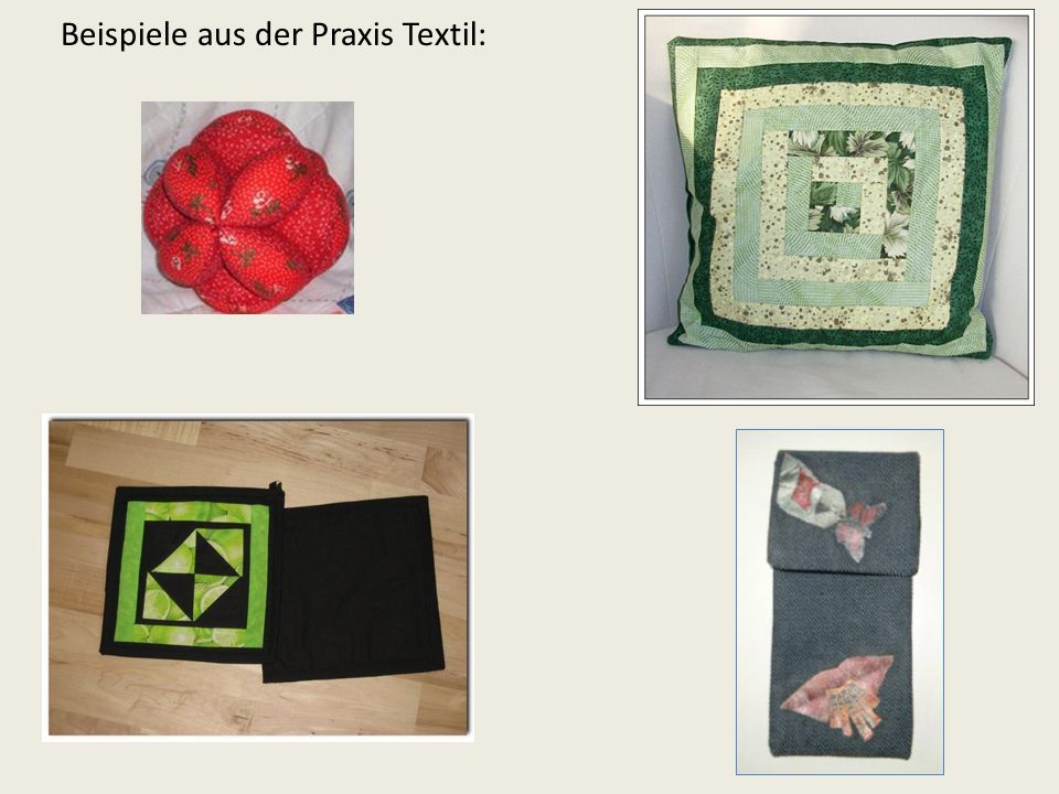 Beispiele aus der Praxis Textil:
