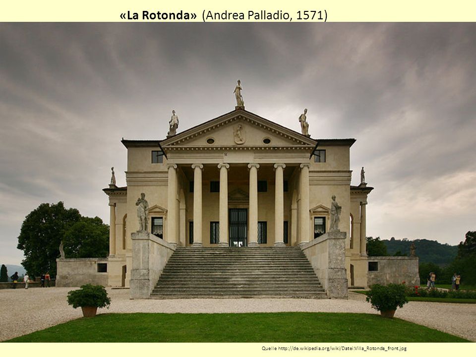 «La Rotonda» (Andrea Palladio, 1571)