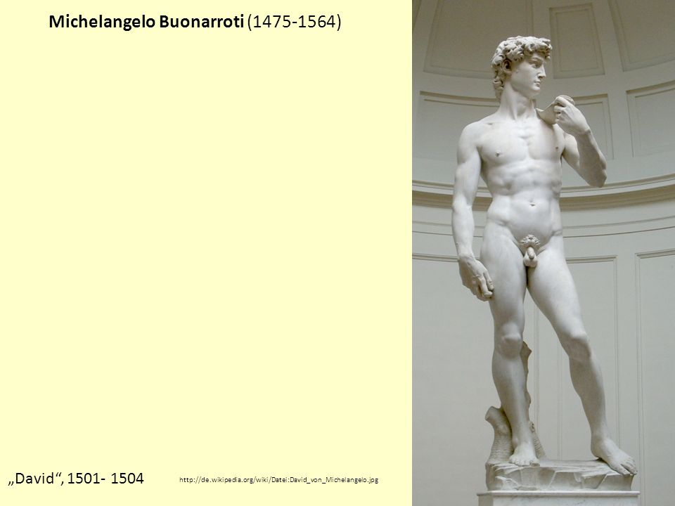 Michelangelo Buonarroti ( )
