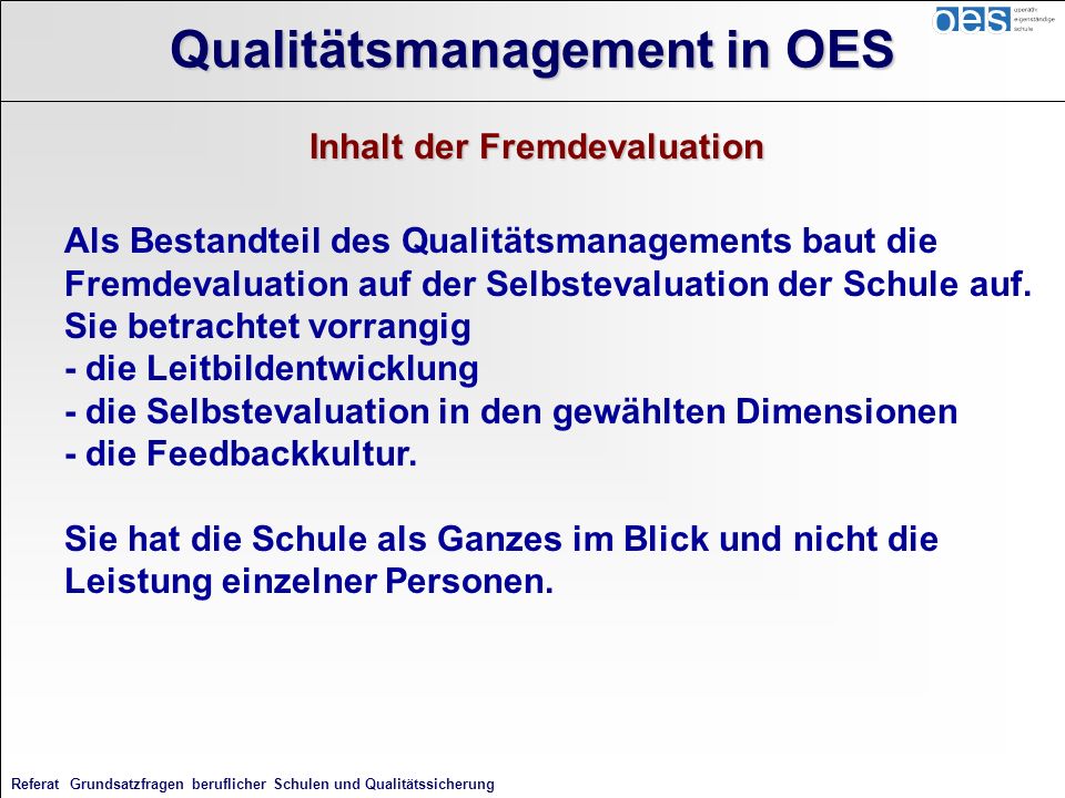 Qualitätsmanagement in OES Inhalt der Fremdevaluation