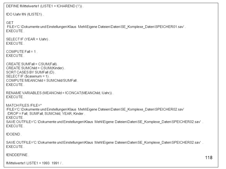 DEFINE !Mittelwerte1 (LISTE1 = !CHAREND ( / )) .