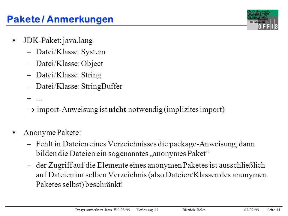 Pakete / Anmerkungen JDK-Paket: java.lang Datei/Klasse: System