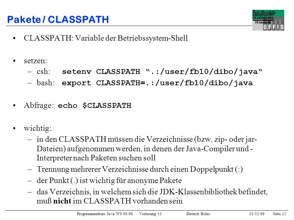 Pakete / CLASSPATH CLASSPATH: Variable der Betriebssystem-Shell