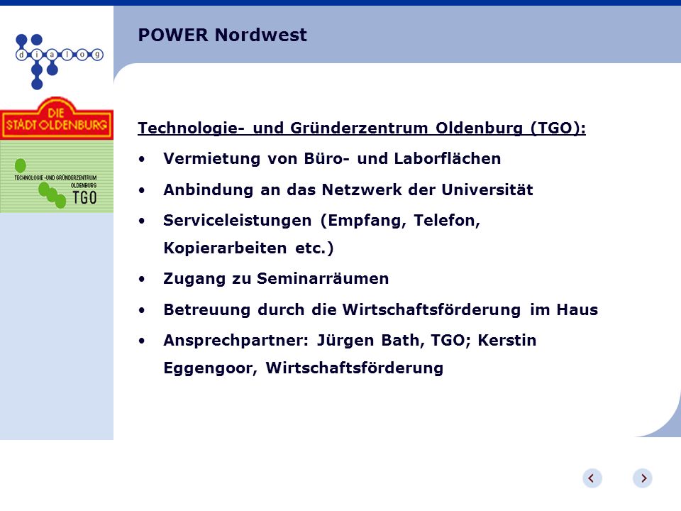 POWER Nordwest Technologie- und Gründerzentrum Oldenburg (TGO):