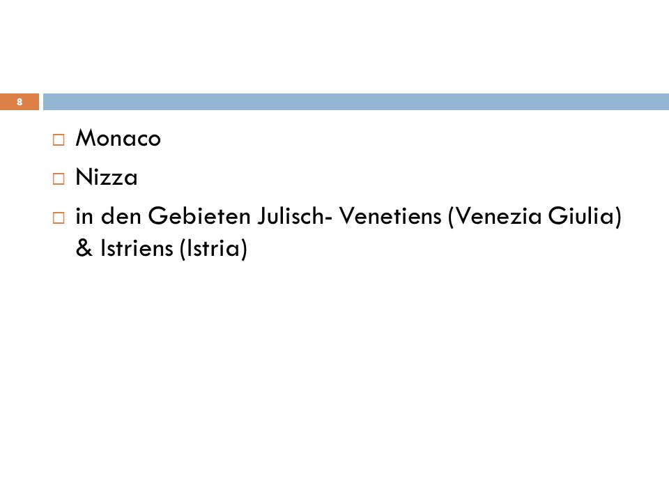 Monaco Nizza in den Gebieten Julisch- Venetiens (Venezia Giulia) & Istriens (Istria)