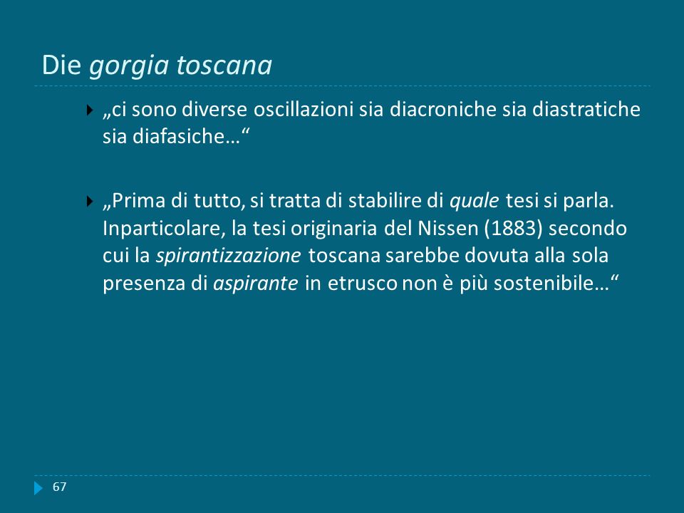 Die gorgia toscana „ci sono diverse oscillazioni sia diacroniche sia diastratiche sia diafasiche…