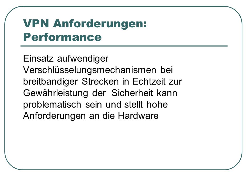 VPN Anforderungen: Performance