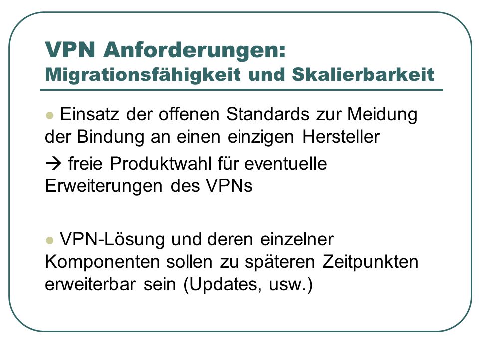VPN Anforderungen: Migrationsfähigkeit und Skalierbarkeit