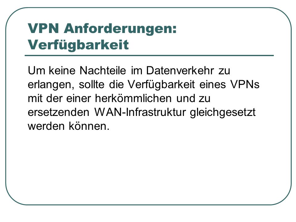 VPN Anforderungen: Verfügbarkeit