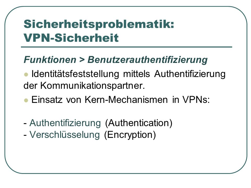 Sicherheitsproblematik: VPN-Sicherheit