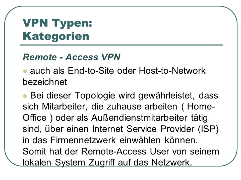 VPN Typen: Kategorien Remote - Access VPN