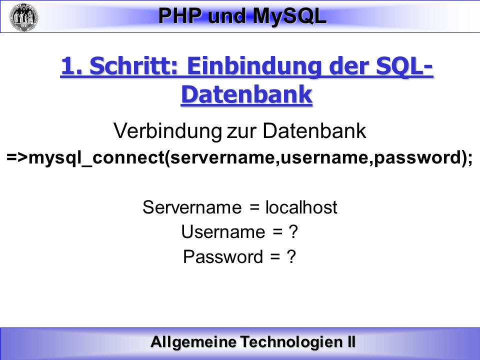 1. Schritt: Einbindung der SQL- Datenbank