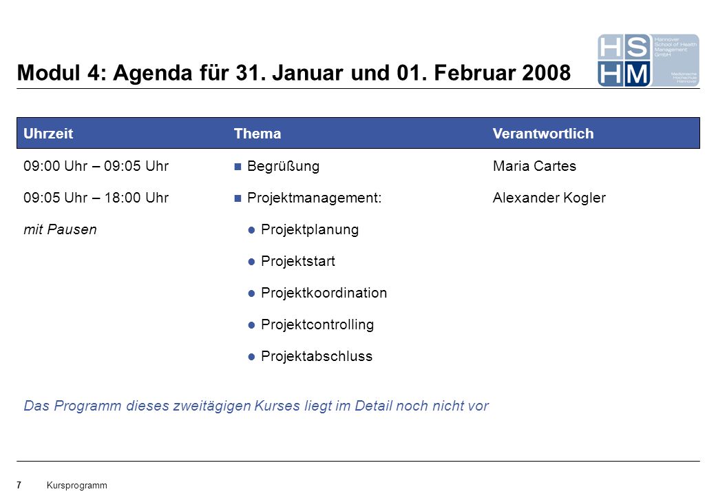 Modul 4: Agenda für 31. Januar und 01. Februar 2008