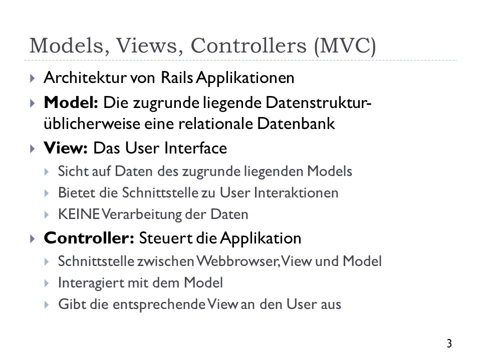 Models, Views, Controllers (MVC)