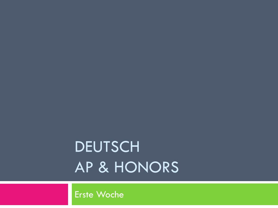 Deutsch Ap & honors Erste Woche