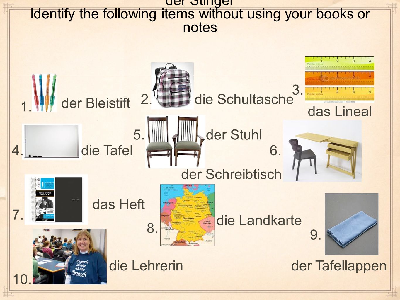 der Stinger Identify the following items without using your books or notes