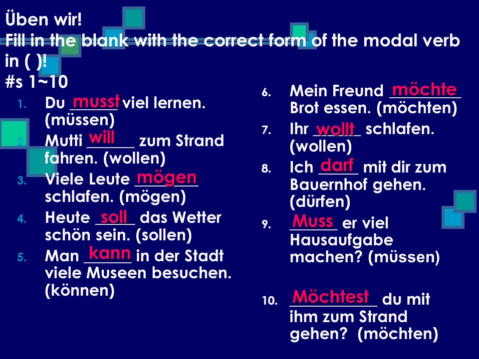 Üben wir! Fill in the blank with the correct form of the modal verb in ( )! #s 1~10
