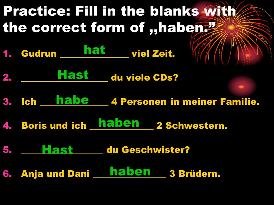 Practice: Fill in the blanks with the correct form of ,,haben.